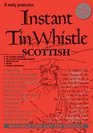 Instant Tin Whistle  Scottish