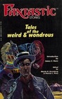 Fantastic Stories Tales of the Weird and Wondrous