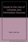 Guide To The Use Of Libraries And Information Resources