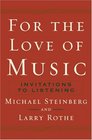 For the Love of Music Invitations to Listening