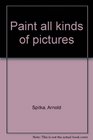 Paint all kinds of pictures