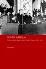 Soviet Karelia Stalin's Northern Colony 19201939