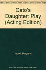 Cato's Daughter Play