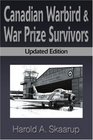 Canadian Warbird  War Prize Survivors Updated Edition