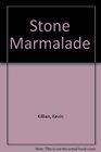Stone Marmalade