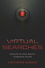 Virtual Searches Regulating the Covert World of Technological Policing