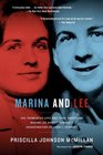 Marina and Lee The Tormented Love and Fatal Obsession Behind Lee Harvey Oswald's Assassination of John F Kennedy
