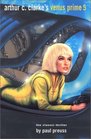 Arthur C Clarke's Venus Prime Volume 5