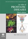 An Atlas of Prostatic Diseases Third Edition