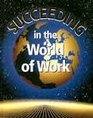 Succeeding in the World of Work  Print Media and Internet Handbook