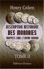 Description historique des monnaies frappes sous l'Empire Romain Tome 2