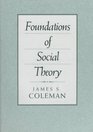 Foundations of Social Theory