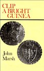 Clip a Bright Guinea Yorkshire Coiners of the Eighteenth Century