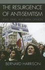 The Resurgence of AntiSemitism Jews Israel and Liberal Opinion