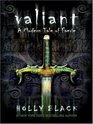 Valiant (Modern Tale of Faerie, Bk 2) (Large Print)