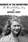 Murder in the Mountains The Muriel Baldridge Story
