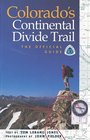 Colorado's Continental Divide Trail The Official Guide