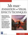 3ds max Animation and Visual Effects Techniques