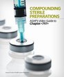 Compounding Sterile Preparations  ASHP's Visual Guide to Chapter 797  DVD  Workbook
