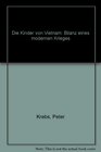 Die Kinder von Vietnam Bilanz eines modernen Krieges