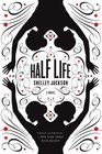 Half Life A Novel