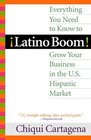 Latino Boom Everything You Need to Know to Grow Your Business in the US Hispanic Market