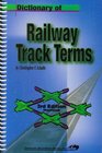 Dictionary of Railway Track Terms