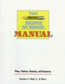 The Home School Manual Plans Pointers Reasons and Resources 7th ed