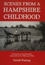Scenes from a Hampshire Childhood Growing Up in the Hampshire Country Side in the 1940s  1950s