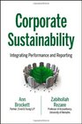 Corporate Sustainability Integrating Performance and Reporting