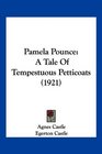 Pamela Pounce A Tale Of Tempestuous Petticoats