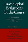 Psychological Evaluations for the Courts A Handbook for Mental Health Professionals and Lawyers Second Edition