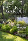 The Layered Garden Design Lessons for YearRound Beauty from Brandywine Cottage