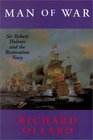 Man of War Sir Robert Holmes and the Restoration Navy