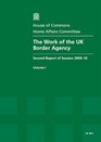 The Work of the UK Border Agency v 1 Second Report of Session 200910