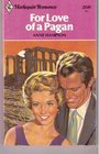 For Love of a Pagan (Harlequin Romance, No 2246)