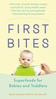 First Bites: Superfoods for Babies and Toddlers