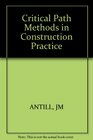 Critical Path Methods in Construction Practice