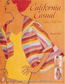 California Casual Fashions 1930s1970s