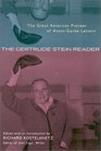 The Gertrude Stein Reader  The Great American Pioneer of AvantGarde Letters