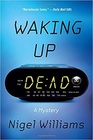 Waking Up Dead: A Mystery