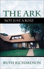 The Ark Not Just a Boat