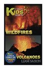 A Smart Kids Guide To WILDFIRES AND VOLCANOES A World Of Learning At Your Fingertips