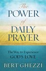 The Power of Daily Prayer The Way to Experience God's Love
