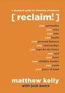 Reclaim A Practical Guide to Restoring Wholeness