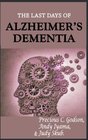 The last days of Alzheimer's Dementia: Summary of Bredesen protocol