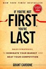 If Youre Not First Youre Last  Grant Cardone