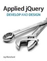 Applied jQuery Develop and Design