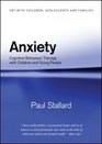 Anxiety Cognitive Behaviour Therapy with Children and Young People