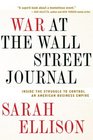 War at the Wall Street Journal Inside the Struggle to Control an American Business Empire